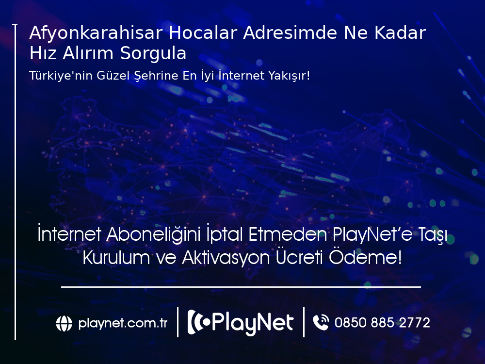 Afyonkarahisar Hocalar Adresimde Ne Kadar Hız Alırım Sorgula