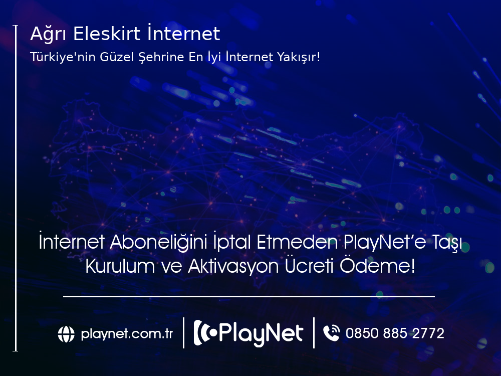 Ağrı Eleşkirt İnternet