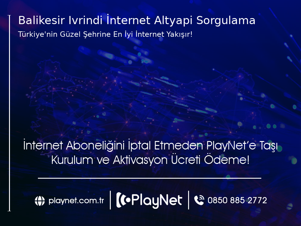 Balıkesir İvrindi İnternet Altyapı Sorgulama