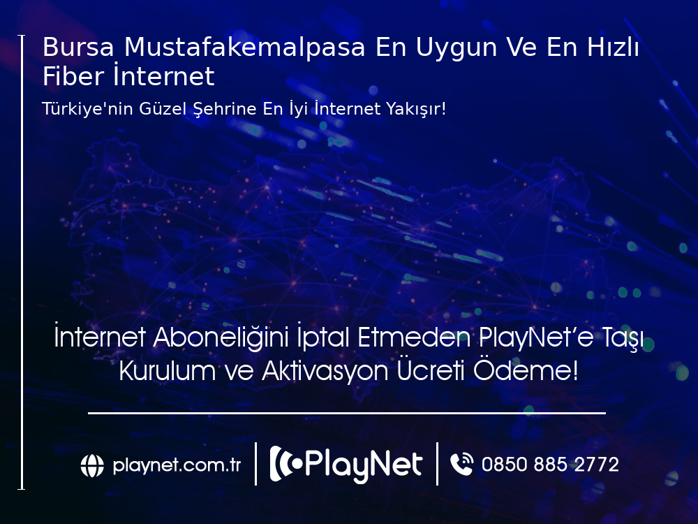 Bursa Mustafakemalpaşa En Uygun ve En Hızlı Fiber İnternet