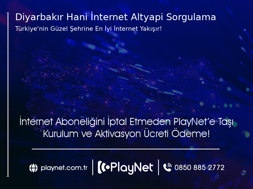 Diyarbakır Hani İnternet Altyapı Sorgulama