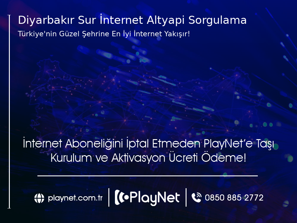 Diyarbakır Sur İnternet Altyapı Sorgulama