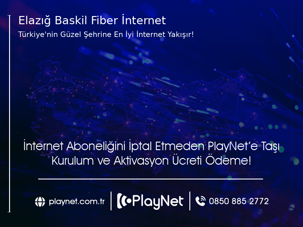 Elâzığ Baskil Fiber İnternet