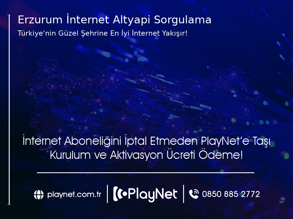 Erzurum  İnternet Altyapı Sorgulama