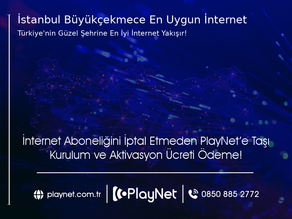 İstanbul Büyükçekmece En Uygun İnternet