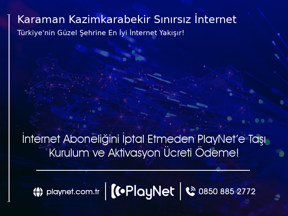 Karaman Kazımkarabekir Sınırsız İnternet