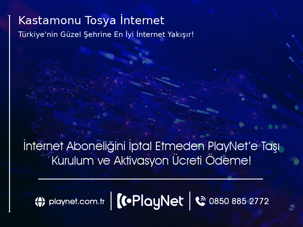 Kastamonu Tosya İnternet