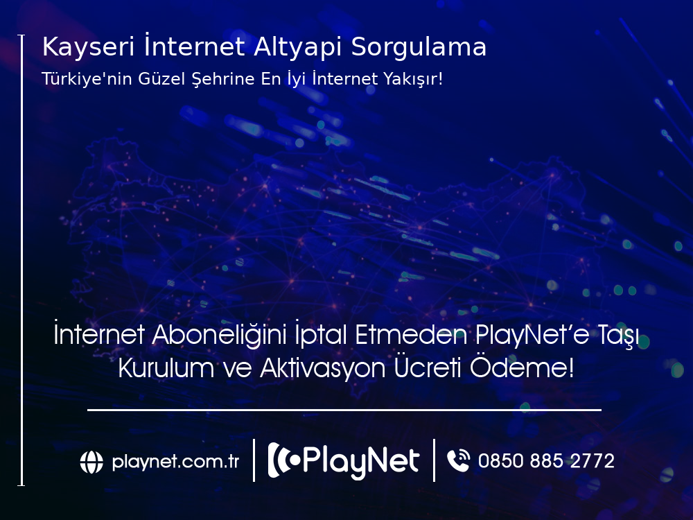 Kayseri  İnternet Altyapı Sorgulama