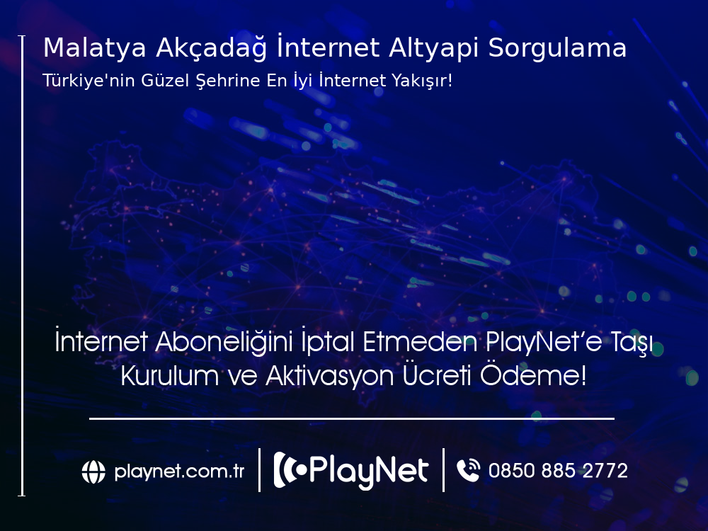 Malatya Akçadağ İnternet Altyapı Sorgulama