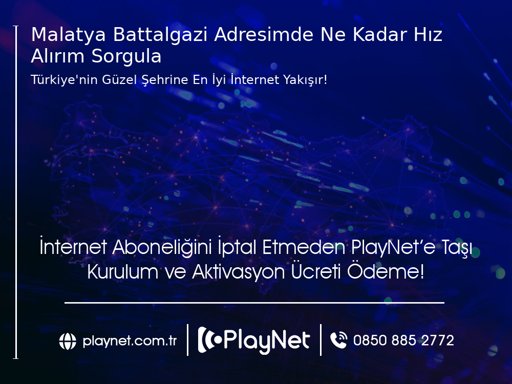 Malatya Battalgazi Adresimde Ne Kadar Hız Alırım Sorgula