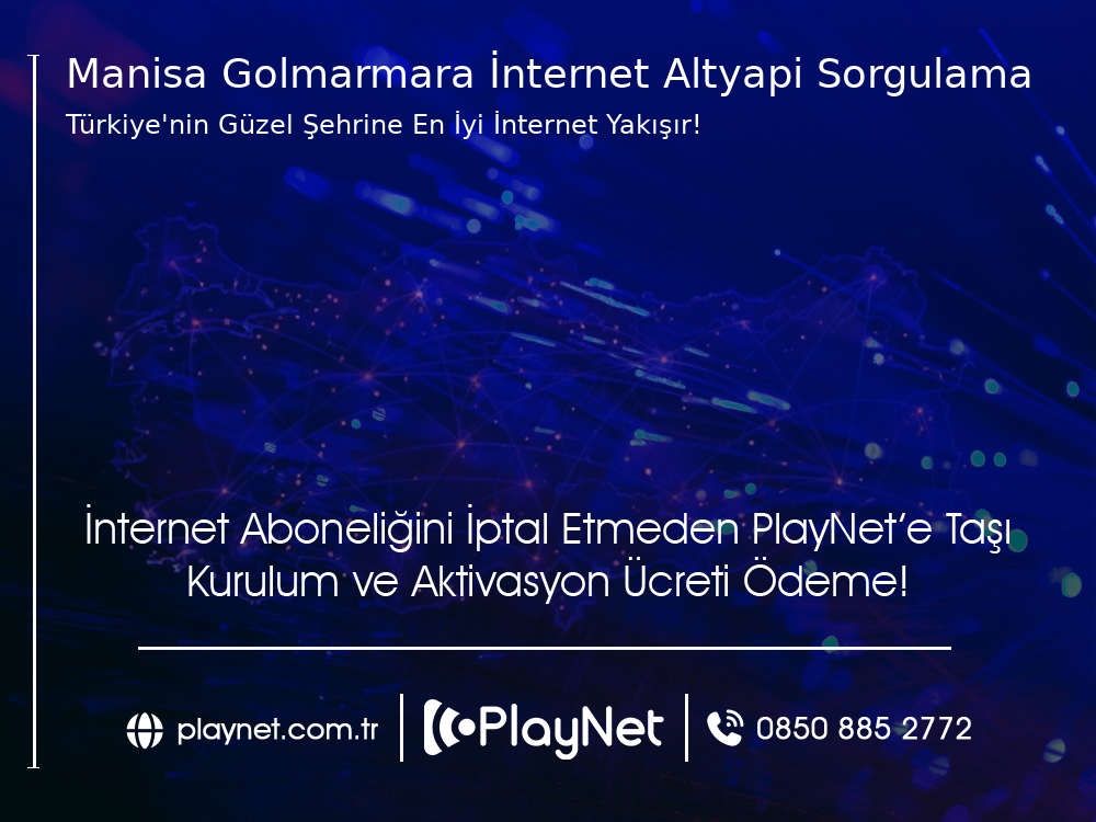Manisa Gölmarmara İnternet Altyapı Sorgulama