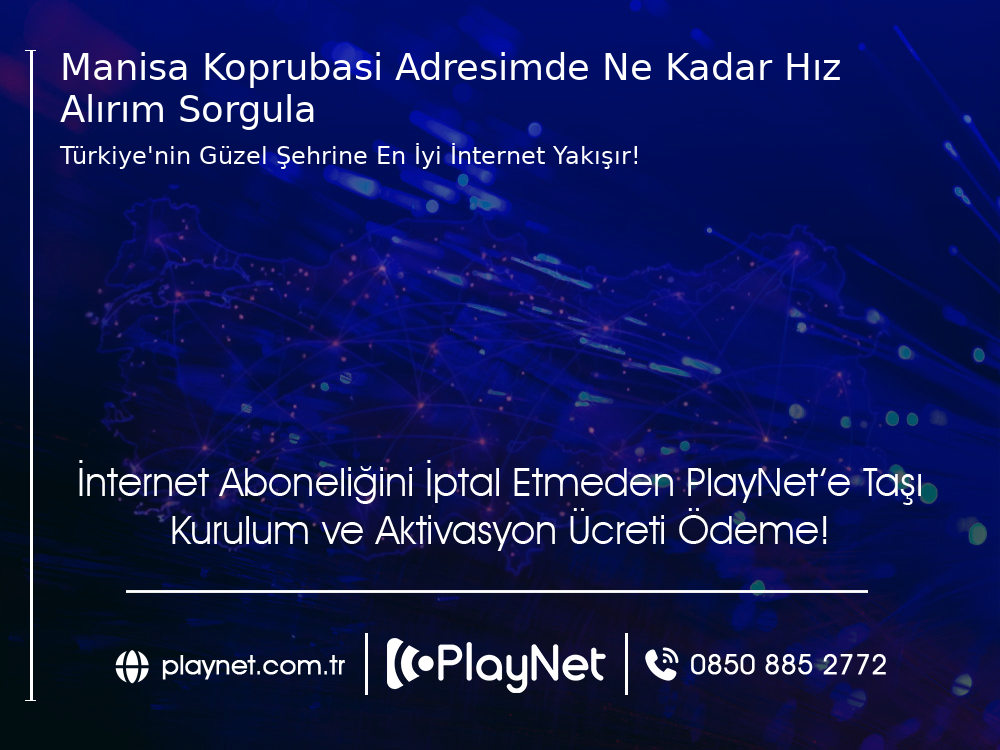 Manisa Köprübaşı Adresimde Ne Kadar Hız Alırım Sorgula