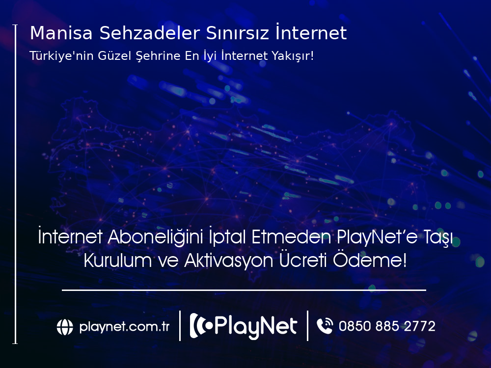 Manisa Şehzadeler Sınırsız İnternet