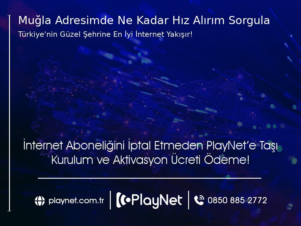 Muğla  Adresimde Ne Kadar Hız Alırım Sorgula