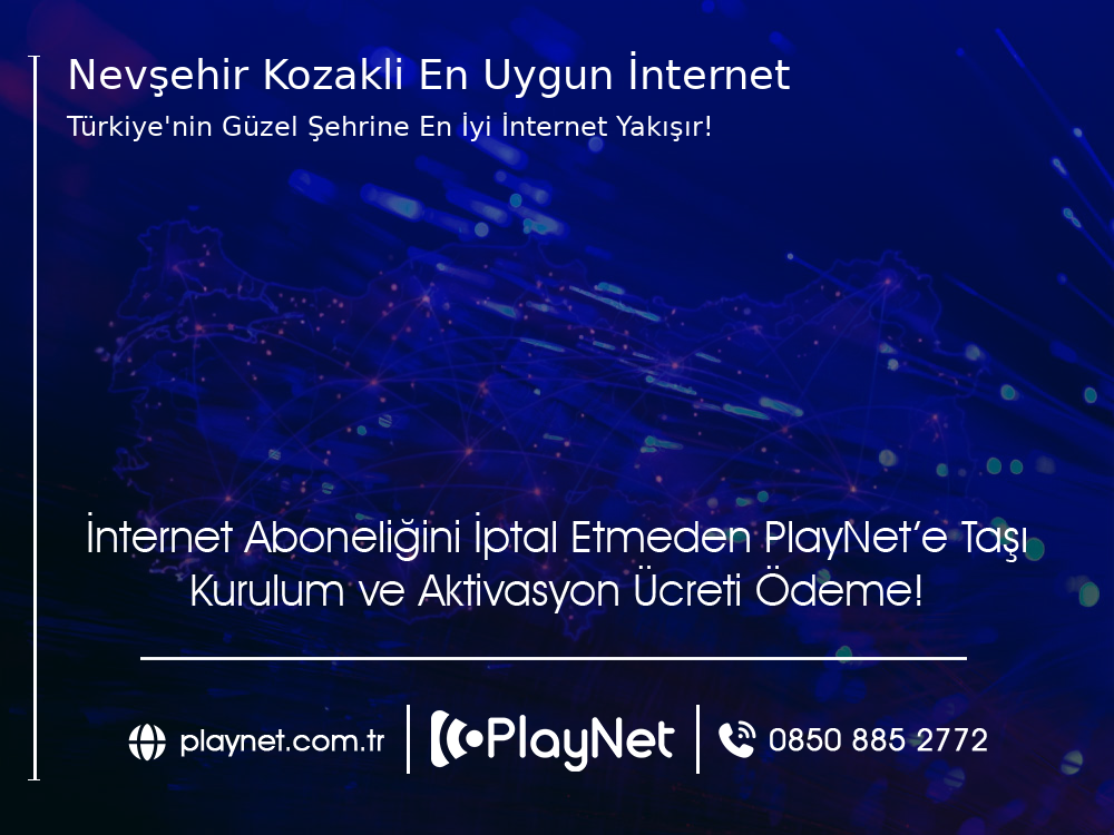 Nevşehir Kozaklı En Uygun İnternet