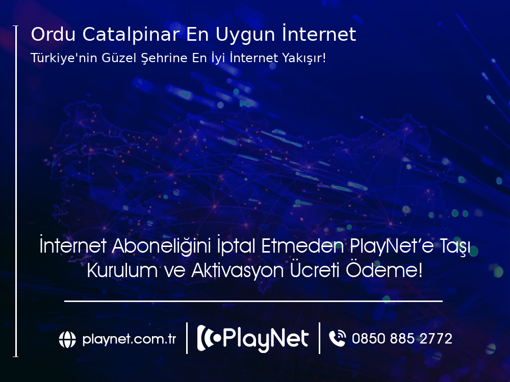 Ordu Çatalpınar En Uygun İnternet