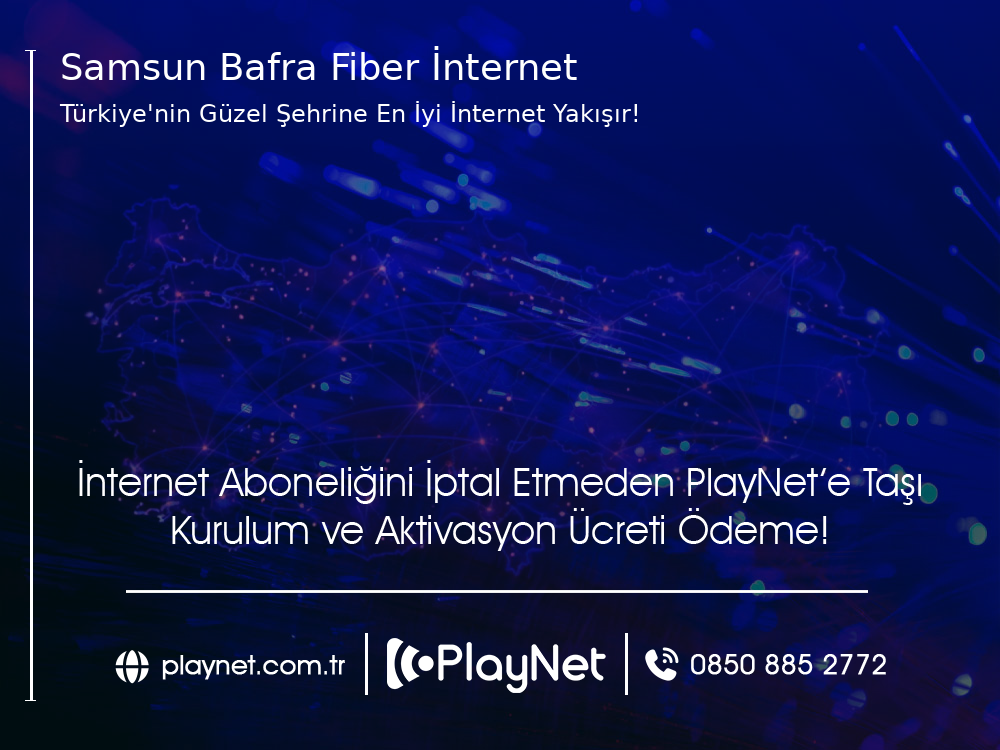 Samsun Bafra Fiber İnternet
