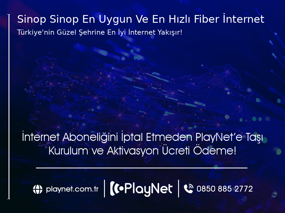 Sinop Sinop En Uygun ve En Hızlı Fiber İnternet