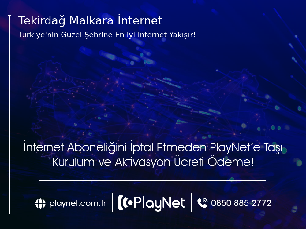 Tekirdağ Malkara İnternet