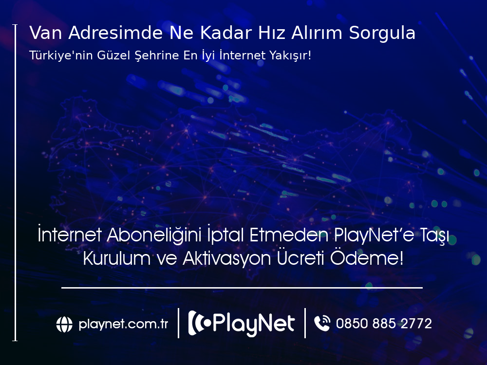 Van  Adresimde Ne Kadar Hız Alırım Sorgula