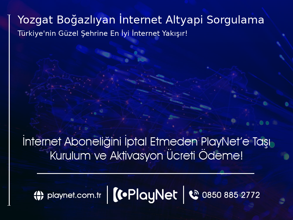 Yozgat Boğazlıyan İnternet Altyapı Sorgulama